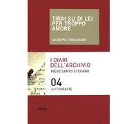 Tirai su di lei per troppo amore