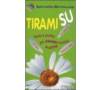 Tirami su. Teoria e pratica per grandi risultati a letto