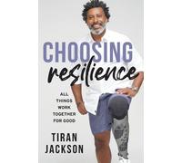 Tiran Jackson Choosing Resilience (Tascabile)