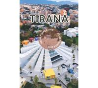 Tirana Reiseführer 2025: Entdecke Albaniens Hauptstadt mit Top-Sehenswürdigkeiten, Geheimtipps, lokaler Küche, Ausflügen und Erlebnissen