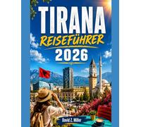 TIRANA REISEFÜHRER 2026