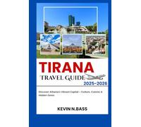 Tirana Travel Guide 2025 -2026: Discover Albania’s Vibrant Capital - Culture, Cuisine & Hidden Gems