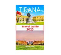 TIRANA TRAVEL GUIDE 2025: Modern Energy, Ottoman Charm & Local Life in Albania’s Capital City