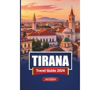 TIRANA Travel Guide 2026: Top Sights, Local Food, Cultural Experiences, and Practical Tips for Exploring Albania’s Capital