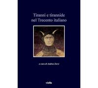 Tiranni e tirannide nel Trecento italiano