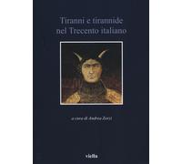 Tiranni e tirannide nel Trecento italiano