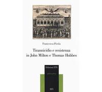 Tirannicidio e resistenza in John Milton e Thomas Hobbes