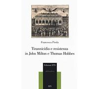 Tirannicidio e resistenza in John Milton e Thomas Hobbes