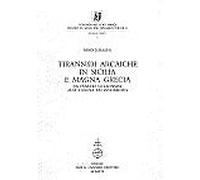 Tirannidi arcaiche in Sicilia e Magna Grecia da Panezio di Leontini alla caduta dei Dinomenidi