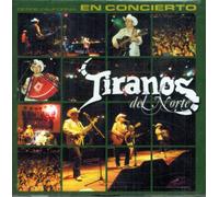 Tiranos Del Norte - Desde California: En Concierto