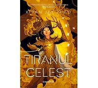 Tiranul celest - Xiran Jay Zhao, Editie in limba romana
