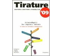 Tirature '09. Milano-Napoli. Due capitali mancate