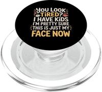 Tired I Have Kids This Is Just My Face Now - PopSockets PopGrip per MagSafe