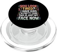 Tired I Have Kids This Is Just My Face Now - PopSockets PopGrip per MagSafe