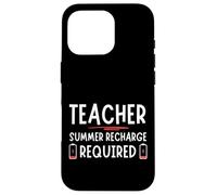 Tired Last day School Summer Recharge Required Teacher Custodia per iPhone 16 Pro