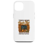 Tired Moms Book Club Coffee Chaos & Chapters Graphic Custodia per iPhone 13