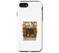 Tired Moms Book Club Coffee Chaos & Chapters Graphic Custodia per iPhone SE (2020) / 7/8