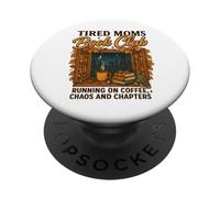Tired Moms Book Club Coffee Chaos & Chapters Graphic PopSockets PopGrip Adesivo