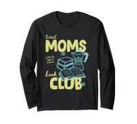 Tired Moms Book Club Coffee Reader Book Lover Bookish Maglia a Manica