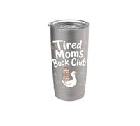 Tired Moms Book Club - Divertente mamma oca che legge libri per amanti dei libri Bicchiere termico in acciaio inox doppia parete