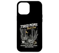Tired Moms Book Club Running on Coffee Chaos & Chapters Custodia per iPhone 12 Pro Max