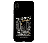 Tired Moms Book Club Running on Coffee Chaos & Chapters Custodia per iPhone XS Max