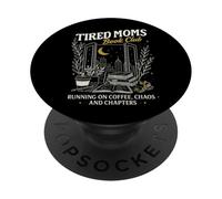 Tired Moms Book Club Running on Coffee Chaos & Chapters PopSockets PopGrip Adesivo