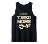 Tired Moms Club Sleep Deprived But Still Alive Mothers Canotta