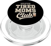 Tired Moms Club Sleep Deprived But Still Alive Mothers PopSockets PopGrip per MagSafe