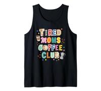 Tired Moms CoffeeClub Funny Mom Life Caffeelover Canotta