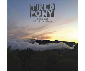 Tired Pony - Ghost Of The Mountain