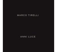 Tirelli, Marco - Marco Tirelli. Anni luce. Ediz. italiana e inglese