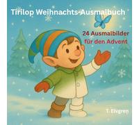 Tirilop Weihnachts-Ausmalbuch: 24 Ausmalbilder für den Advent