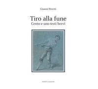 Tiro alla fune. Cento e un testo brevi