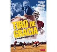 Tiro de gracia [DVD]