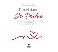 Tiro el dado: Je t’aime