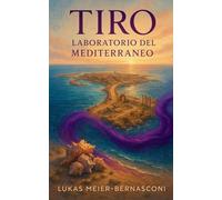 Tiro: Laboratorio del Mediterraneo