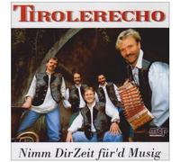 Tiroler Echo,Orig. - Nimm Dir Zeit Für d' Musi
