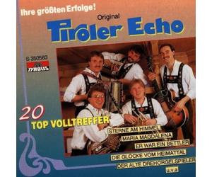 Tiroler Echo,Original - Ihre Größten Erfolge!/20 Top Volltreffer