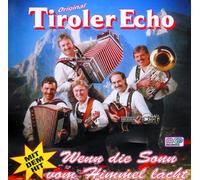 Tiroler Echo,Original - Wenn die Sonn Vom Himmel Lacht