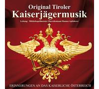 TIROLER KAISERJAGERMUSIK - ERINNERUNGEN AN DAS..