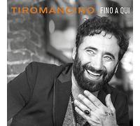 Tiromancino - Fino a qui