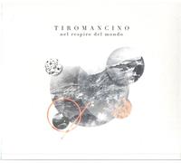 Tiromancino - Nel Respiro Del Mondo - Cd (digipack)