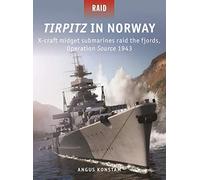 Angus Konstam Tirpitz in Norway (Tascabile) Raid