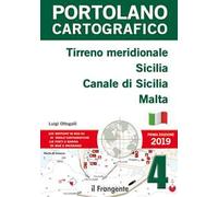 Tirreno meridionale, Sicilia, canale di Sicilia, Malta. Portolano cartografico. Ediz. illustrata. Vol. 4