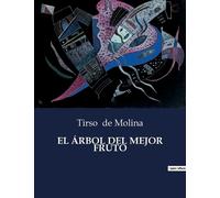 Tirso De Molina El Árbol del Mejor Fruto (Tascabile)