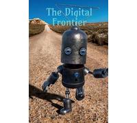 Tirth Patel The Digital Frontier (Tascabile)