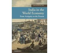 Tirthankar Roy India in the World Economy (Tascabile)