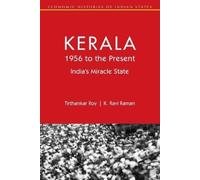Tirthankar Roy K. Ravi Raman Kerala, 1956 to the Present (Tascabile)