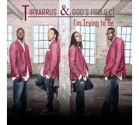 Tirvarrus & God's Project - I'm Trying To Be